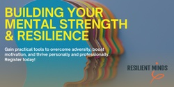 Banner image for Building Your Mental Strength & Resilience