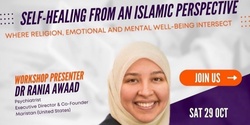 Banner image for Self-Healing from an Islamic Perspective: Where Religion, Emotional and Mental Well-being Intersect.
