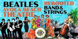 Banner image for The Beatles Rebooted with Strings Live Concert 2023