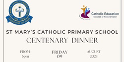 Banner image for St Mary's Catholic Primary School Mackay Centenary Dinner