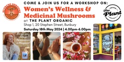 Banner image for Women's Wellness & Medicinal Mushrooms Workshop - Bunbury