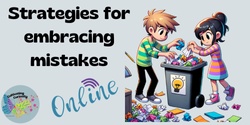 Banner image for Strategies for embracing mistakes - online