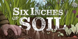 Banner image for Six Inches of Soil Film Night 🎥 🍿 Rangiora
