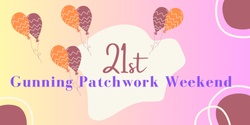 21st Gunning Patchwork Weekend