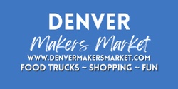 Banner image for Denver Makers Market Littleton