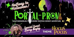 Banner image for Halfway to Halloween: A Hocus-Pocus Portal-Prov! featuring Larry Bagby!