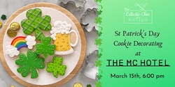 St Patrick's Day Cookie Decorating Class at The MC Hotel