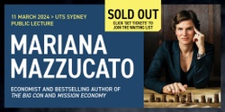 Banner image for Mariana Mazzucato - The Mission-Led Australia Tour - Sydney Lecture