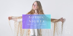 Banner image for NORDIC NIGHTS TOUR - URALLA: The Nordic Voice with Anna Fält (Sweden/Finland)  + LAND & LYRIC with Anna Fält & Maryanne Piper (Australia/Germany)