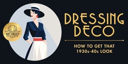 Banner image for Dressing Deco - How to get that 1930s-40s Look