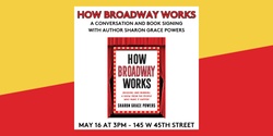 Banner image for How Broadway Works with Sharon Grace Powers