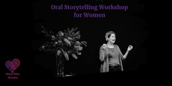 Banner image for Oral Storytelling Workshop for Women