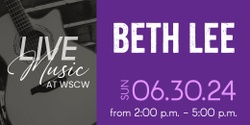 Banner image for Beth Lee Live at WSCW June 30