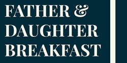 Banner image for Loyola College Father & Daughter Breakfast 2022