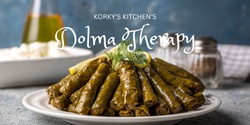 Banner image for Dolma Therapy with Korky's Kitchen