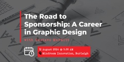 Banner image for The Road to Sponsorship: A Career in Graphic Design with Gustavo Marmitt