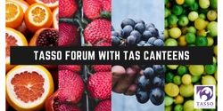 Banner image for TASSO Regional Forum with Guest Speaker Julie from TAS Canteens