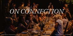 Banner image for On Connection Dinner Party 