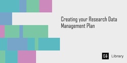 Banner image for Creating your Research Data Management Plan