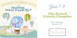 Banner image for Vintage Market Days® Northern Colorado - "Darling, What if you fly?"