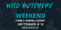 Banner image for Nose to Tail Wild Butchery Weekend