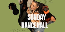 Banner image for Sunday Dancehall 