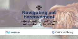 Banner image for Navigating Pet Bereavement: Understanding, Healing, and Remembering Together