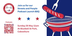 Banner image for The Streets and People Podcast Launch BBQ