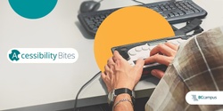 Banner image for 2023 Accessibility Bites Series (Sep. 28, 2023 to Feb. 29, 2024)