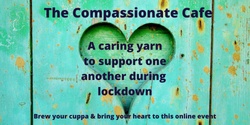 Banner image for Compassionate Cafe
