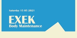 Banner image for EXEK & Body Maintenance