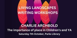 Banner image for Nature Writing Masterclass: The Importance of Place in Children’s and YA (cancelled)
