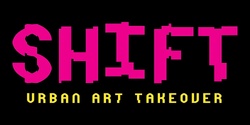 Banner image for SHIFT: Urban Art Takeover