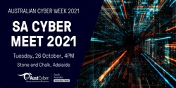 Banner image for Cyber Week: SA Cyber Meet 2021 - Celebrating success and shaping the emerging workforce 