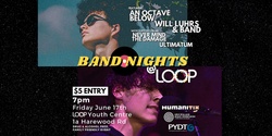 Banner image for Band Nights @ LOOP: Featuring An Octave Below, Will Luhrs & Band, Never Mind the Damage & Ultimatum 