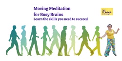 Banner image for Moving Meditation for Spicy Brains (spring Weds am)