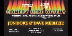 Banner image for Comedy Here Often? & SXM Comedy Club present: Jon Dore & Dave Merheje