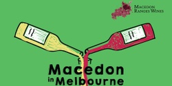 Banner image for Macedon in Melbourne - Trade tasting
