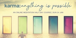 Banner image for Karma: Anything is Possible (Online) - Sun 24 Jan