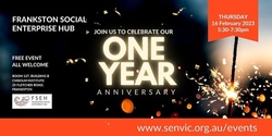 Banner image for Frankston Social Enterprise Hub (FSEH) One Year Anniversary
