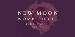 Banner image for New Moon Pisces Womb Circle