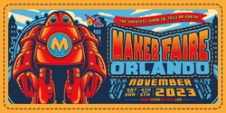 Banner image for Maker Faire Orlando - Nov 4th & 5th 2023