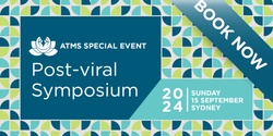 Banner image for ATMS Special Event: Post-Viral Symposium - Sydney
