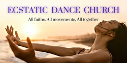 Banner image for Ecstatic Dance Church