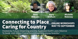 Banner image for Connecting to Place, Caring for Country - July 16