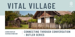 Banner image for Vital Village | Community Dinner and Conversation in Butler | A warm data lab series