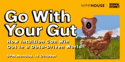 Banner image for Open House: VMLY&R: Going with your gut - How intuition can win out in a data-driven world