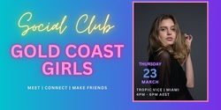 Banner image for Social Club - Gold Coast Girls