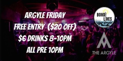 Banner image for Argyle Friday x Bondi Lines: Free Entry, Free Drink & $6 Drinks from 8-10pm