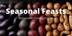 Banner image for Seasonal Feasts: Praiseworthy Potatoes